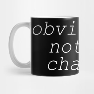 Obviously not in Charge Mug